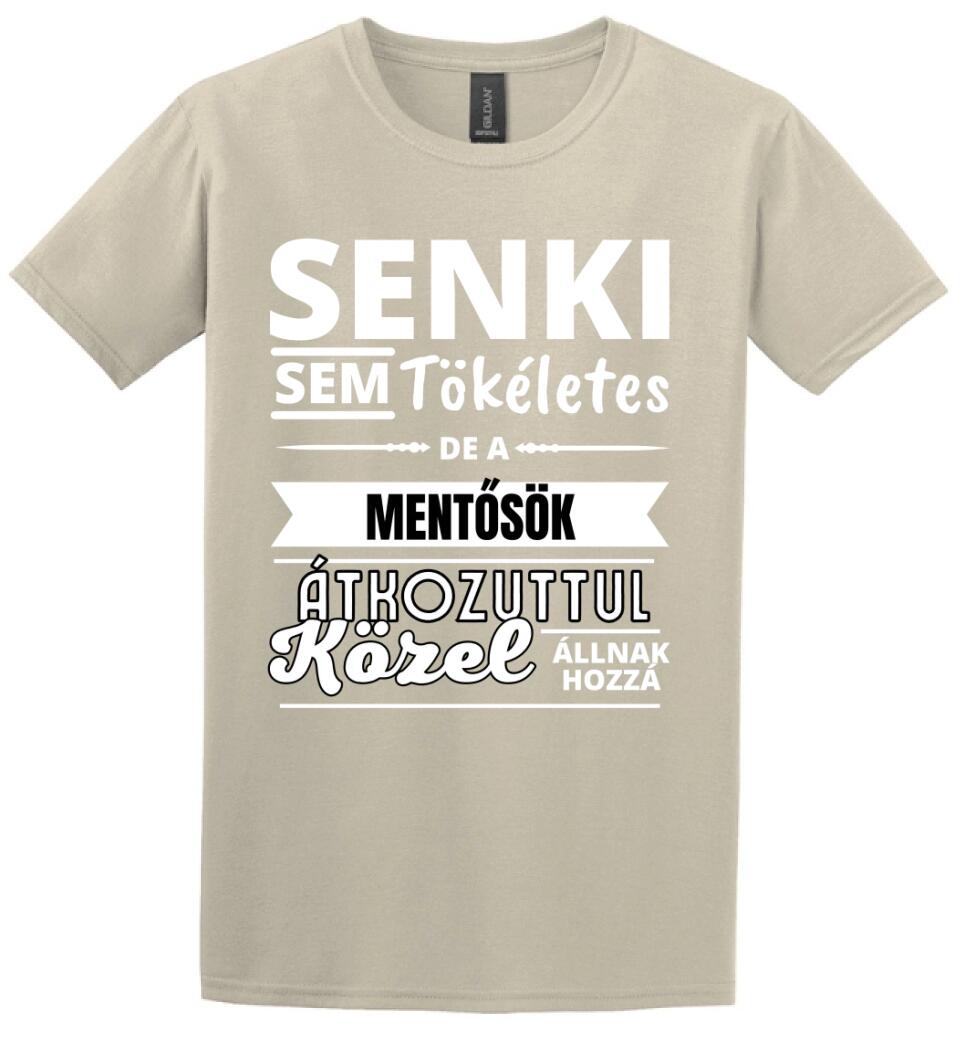 SENKI SEM TÖKÉLETES DE  MENTŐSÖK