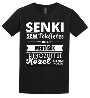 SENKI SEM TÖKÉLETES DE  MENTŐSÖK