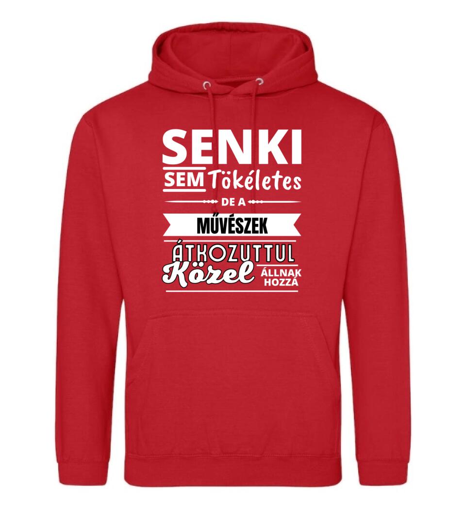 SENKI SEM TÖKÉLETES DE  MŰVÉSZEK