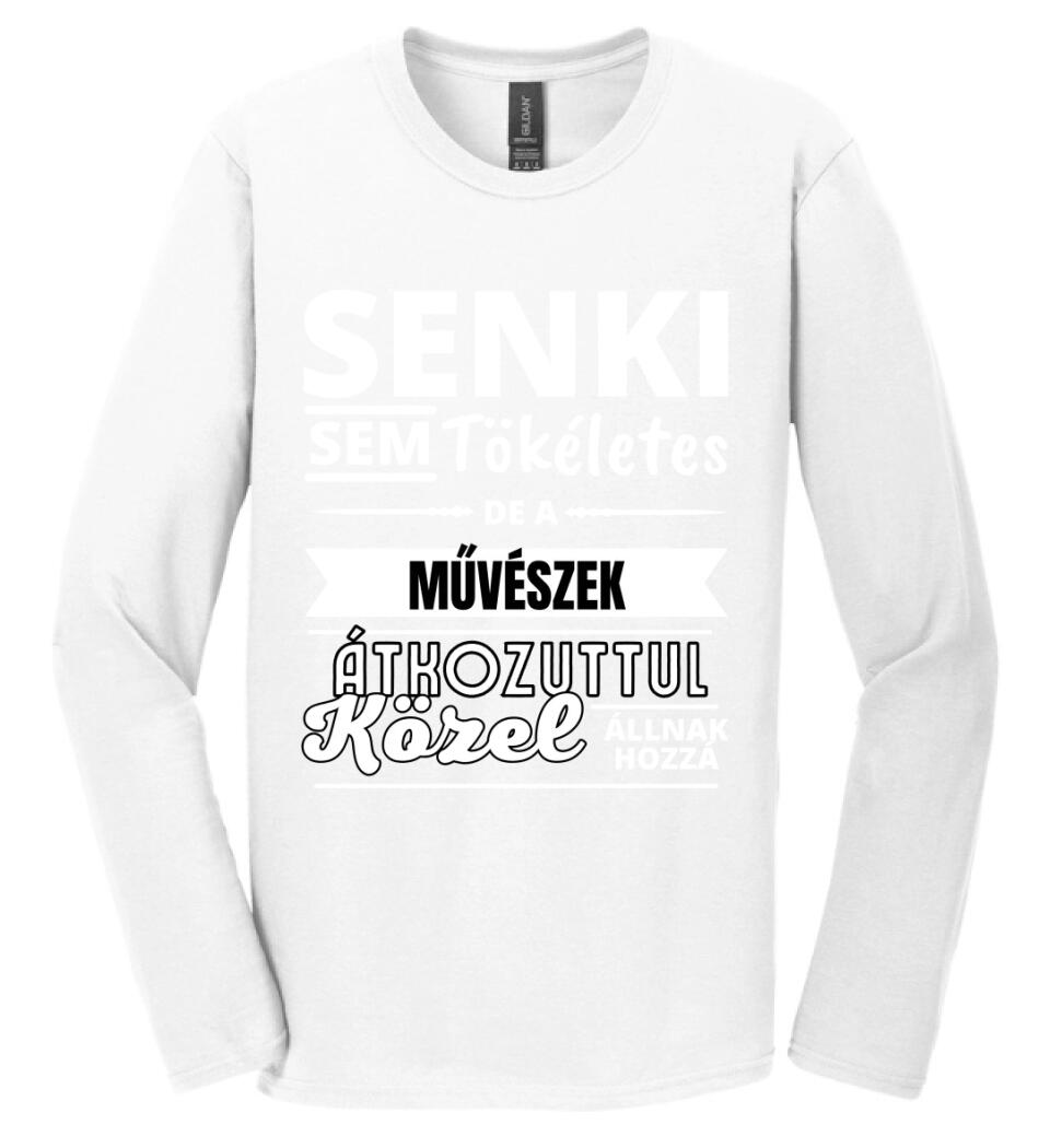 SENKI SEM TÖKÉLETES DE  MŰVÉSZEK