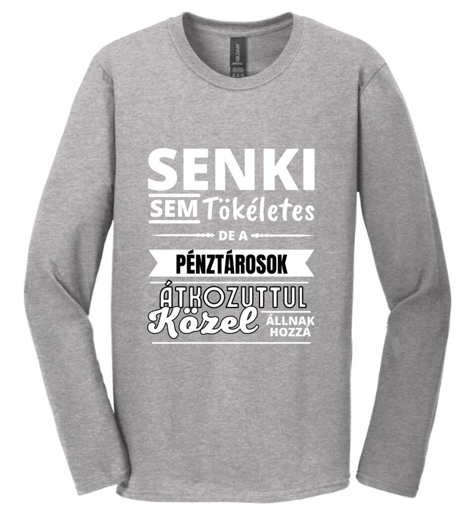 SENKI SEM TÖKÉLETES DE  PÉNZTÁROSOK