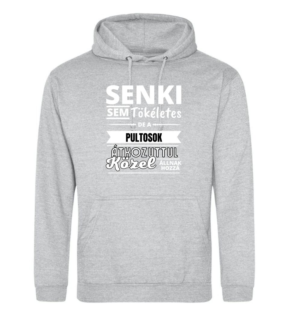 SENKI SEM TÖKÉLETES DE  PULTOSOK