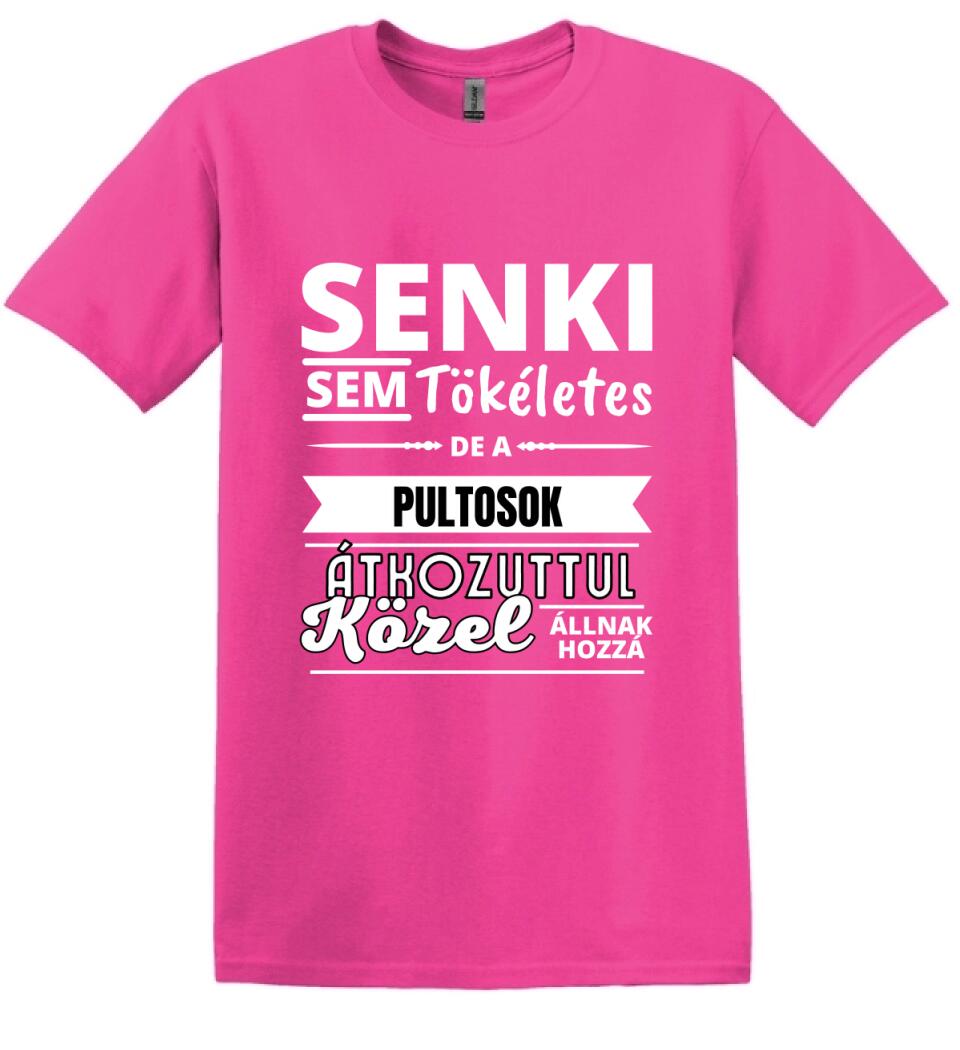 SENKI SEM TÖKÉLETES DE  PULTOSOK