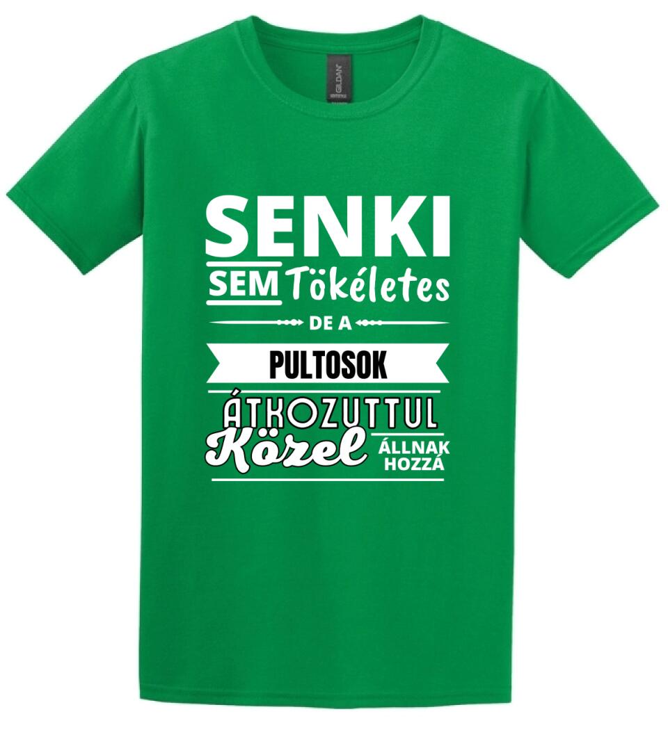 SENKI SEM TÖKÉLETES DE  PULTOSOK
