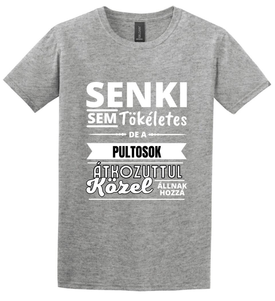 SENKI SEM TÖKÉLETES DE  PULTOSOK