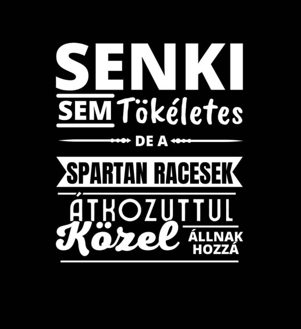 SENKI SEM TÖKÉLETES DE  SPARTAN RACESEK