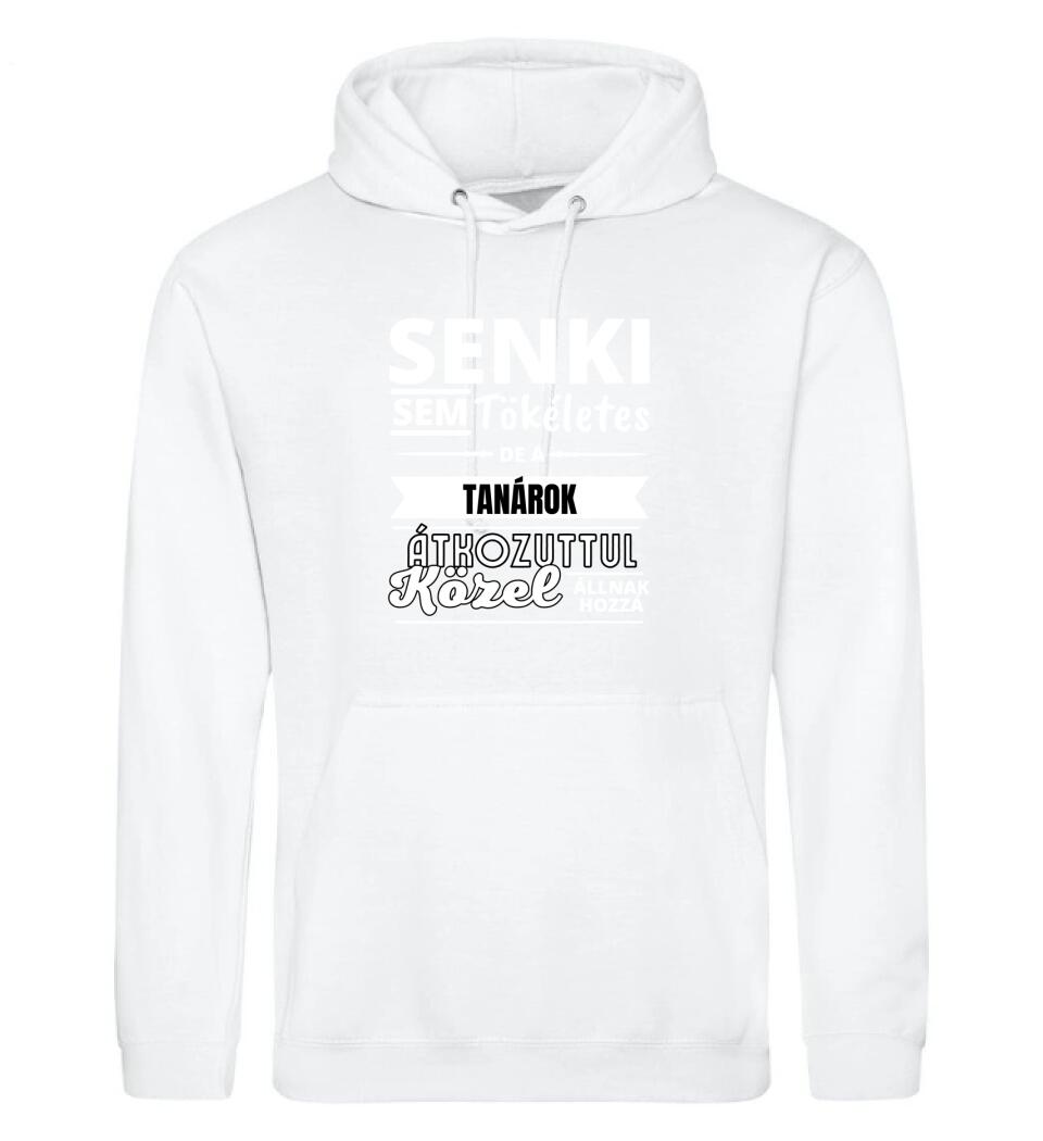 SENKI SEM TÖKÉLETES DE  TANÁROK