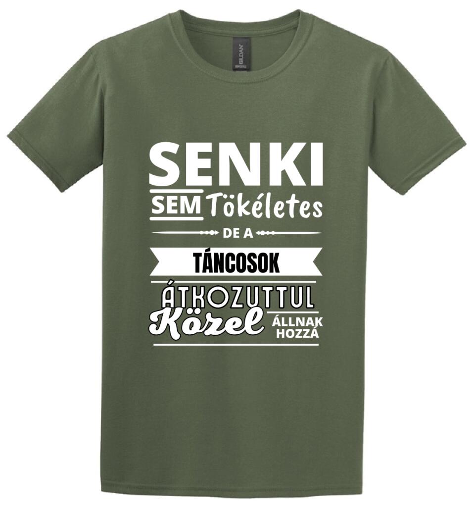 SENKI SEM TÖKÉLETES DE  TÁNCOSOK
