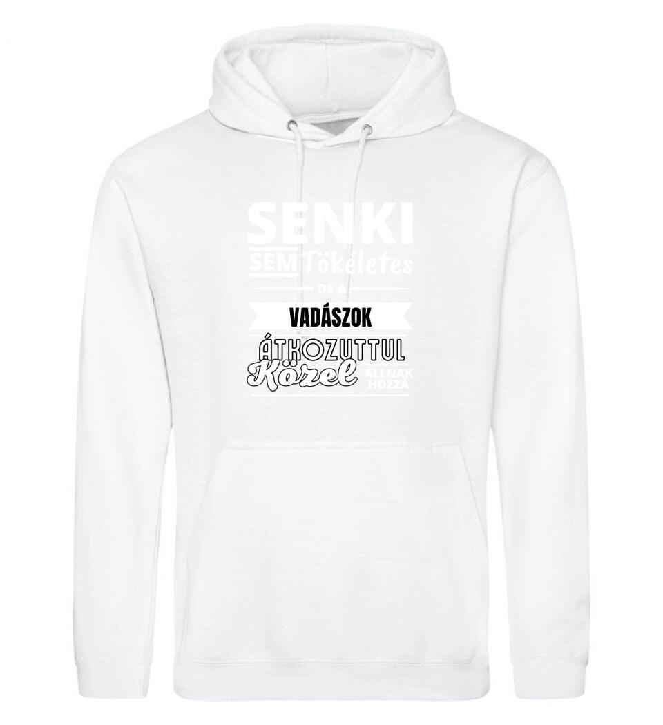 SENKI SEM TÖKÉLETES DE  VADÁSZOK