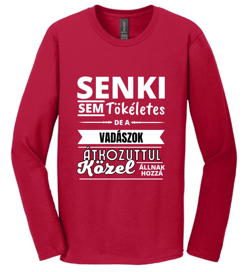 SENKI SEM TÖKÉLETES DE  VADÁSZOK