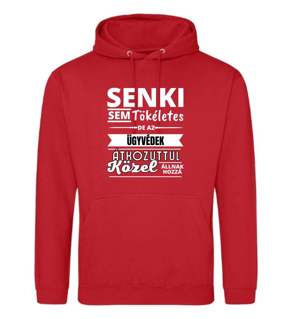 SENKI SEM TÖKÉLETES DE  ÜGYVÉDEK