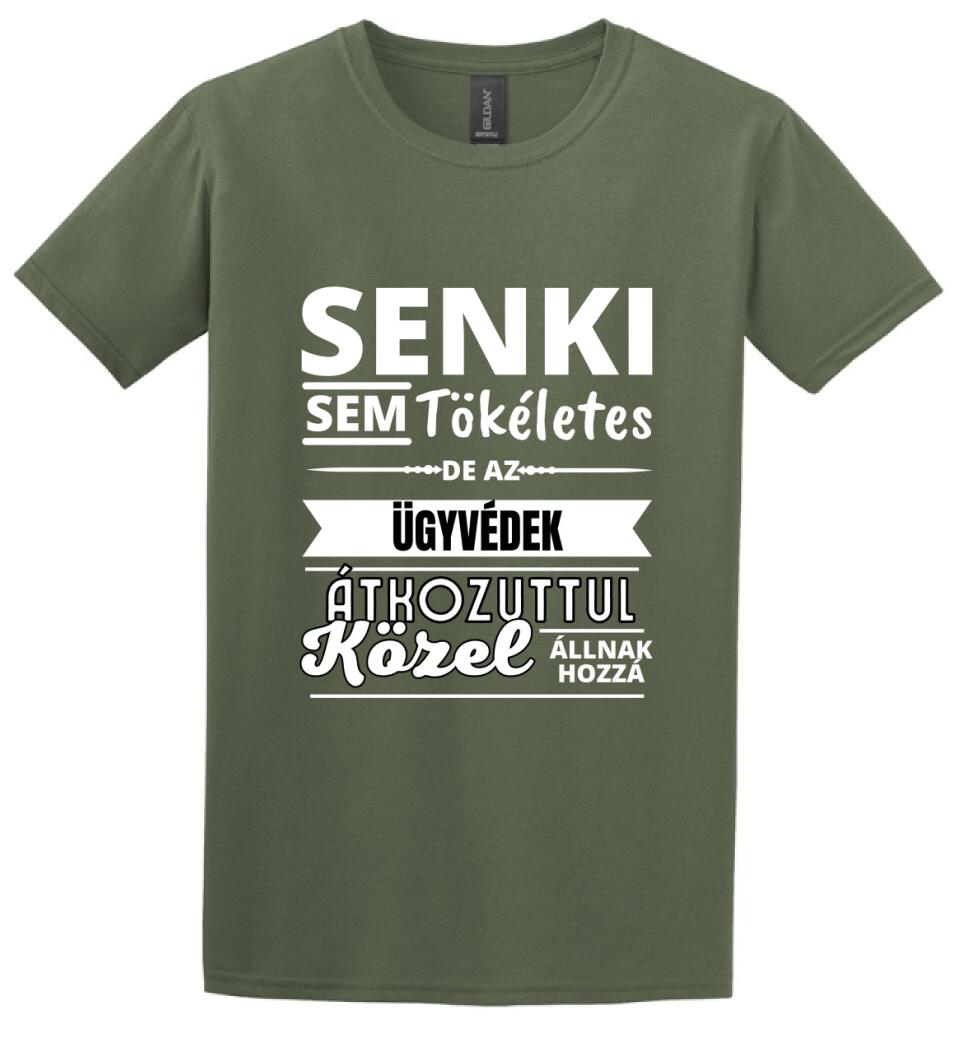 SENKI SEM TÖKÉLETES DE  ÜGYVÉDEK
