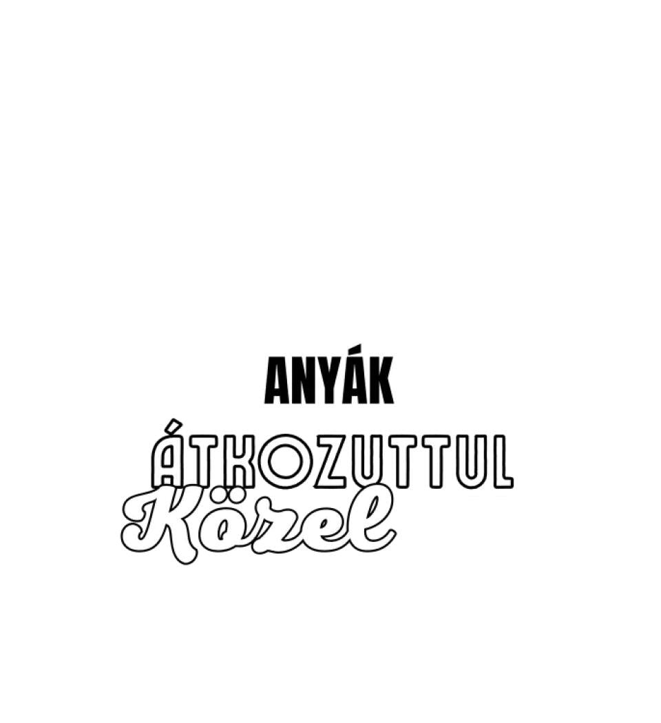 SENKI SEM TÖKÉLETES DE ANYÁK