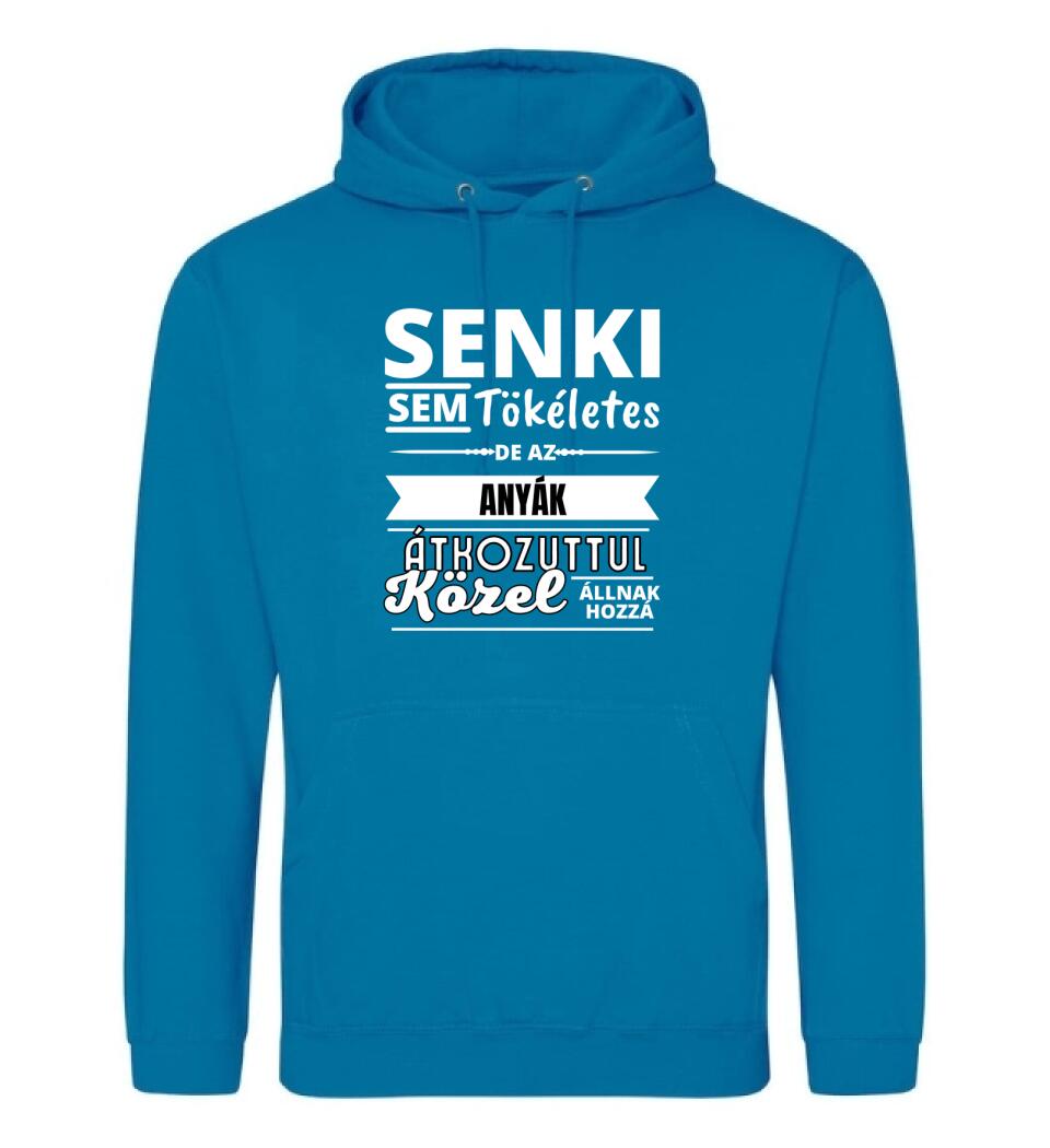 SENKI SEM TÖKÉLETES DE ANYÁK
