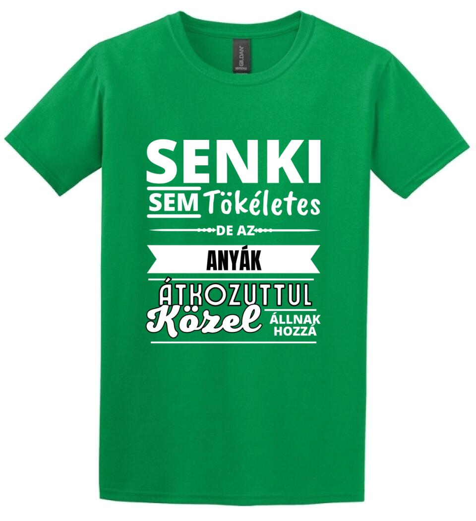SENKI SEM TÖKÉLETES DE ANYÁK