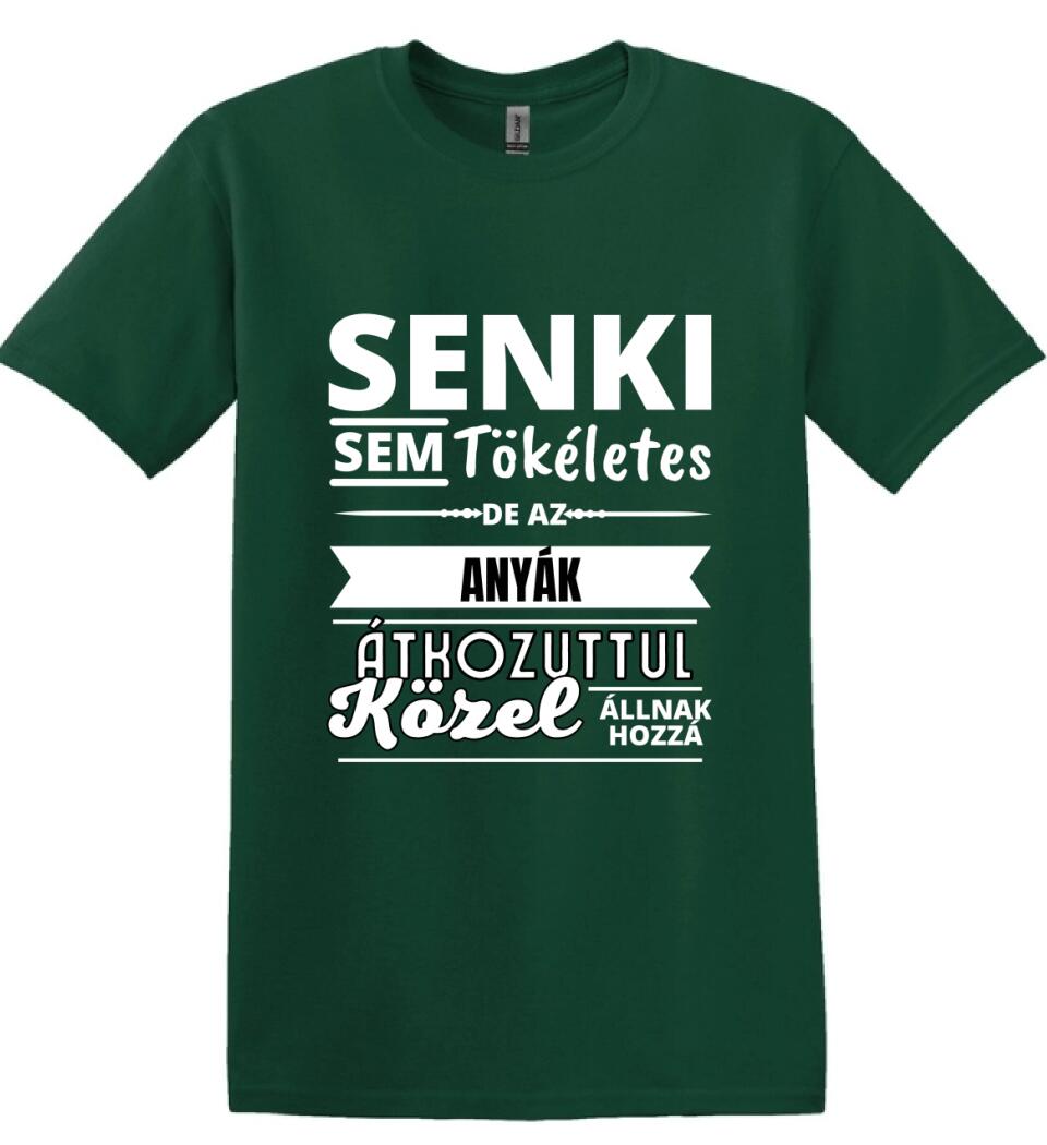 SENKI SEM TÖKÉLETES DE ANYÁK