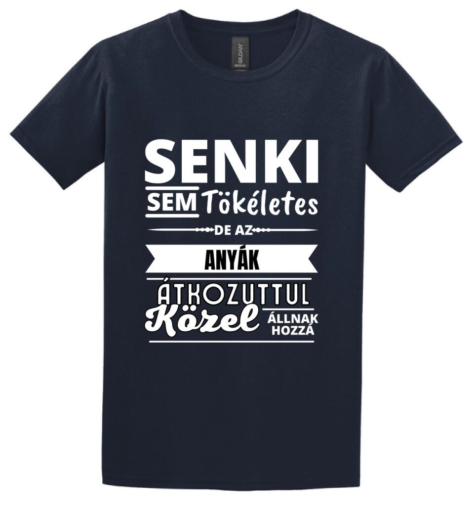 SENKI SEM TÖKÉLETES DE ANYÁK