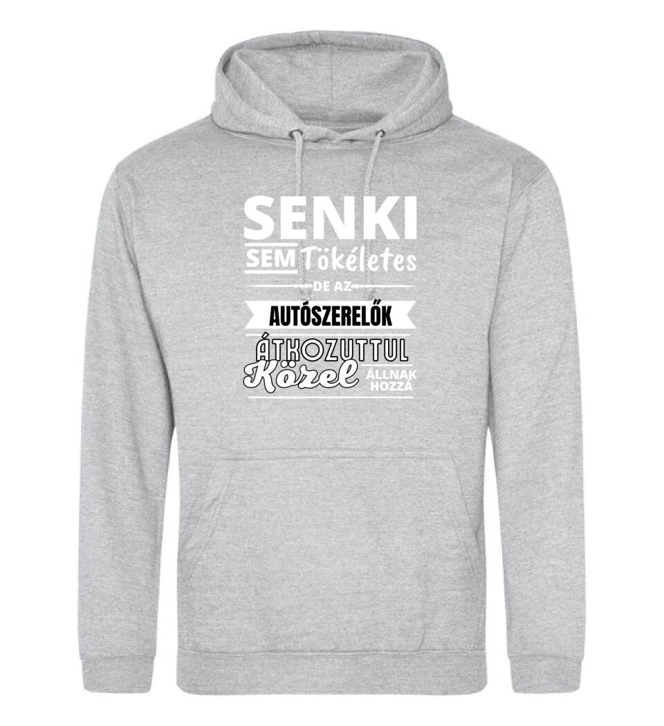 SENKI SEM TÖKÉLETES DE AUTÓSZERELŐK