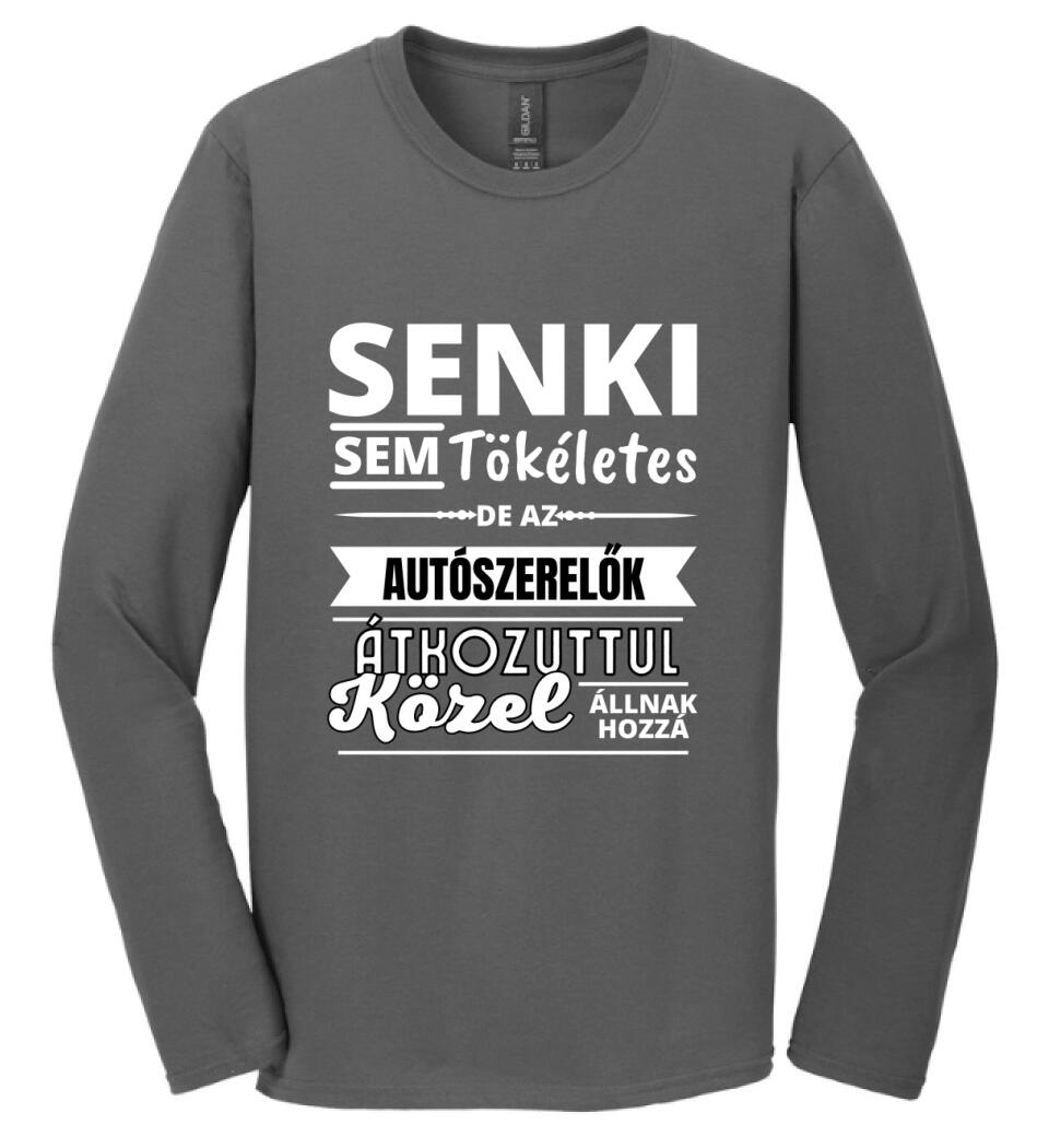 SENKI SEM TÖKÉLETES DE AUTÓSZERELŐK