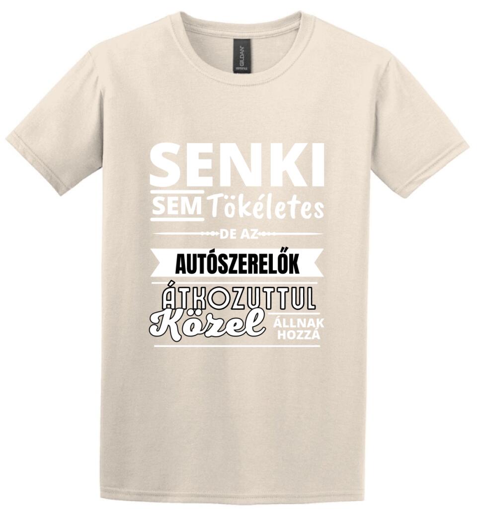 SENKI SEM TÖKÉLETES DE AUTÓSZERELŐK