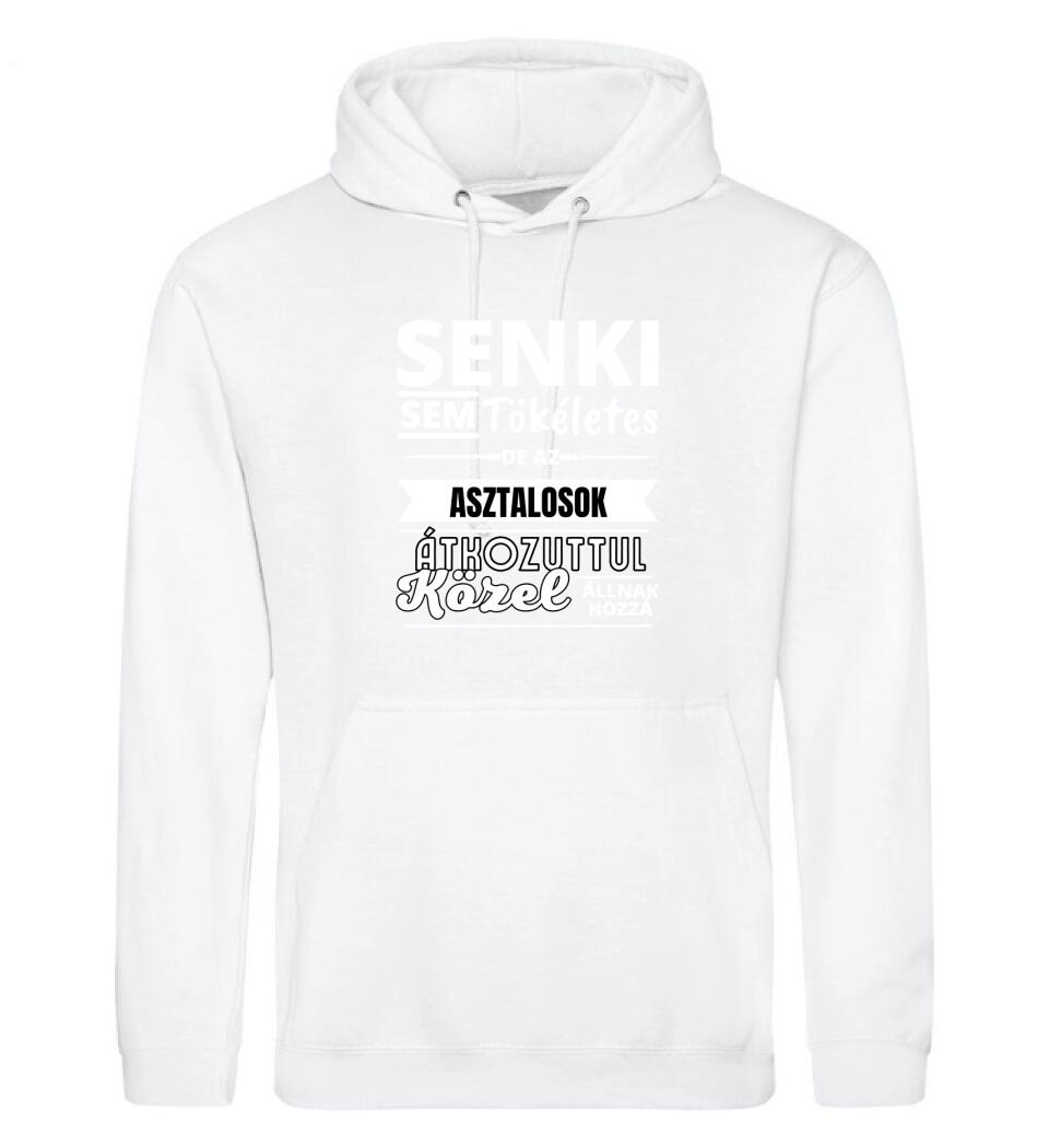 SENKI SEM TÖKÉLETES DE ASZTALOS