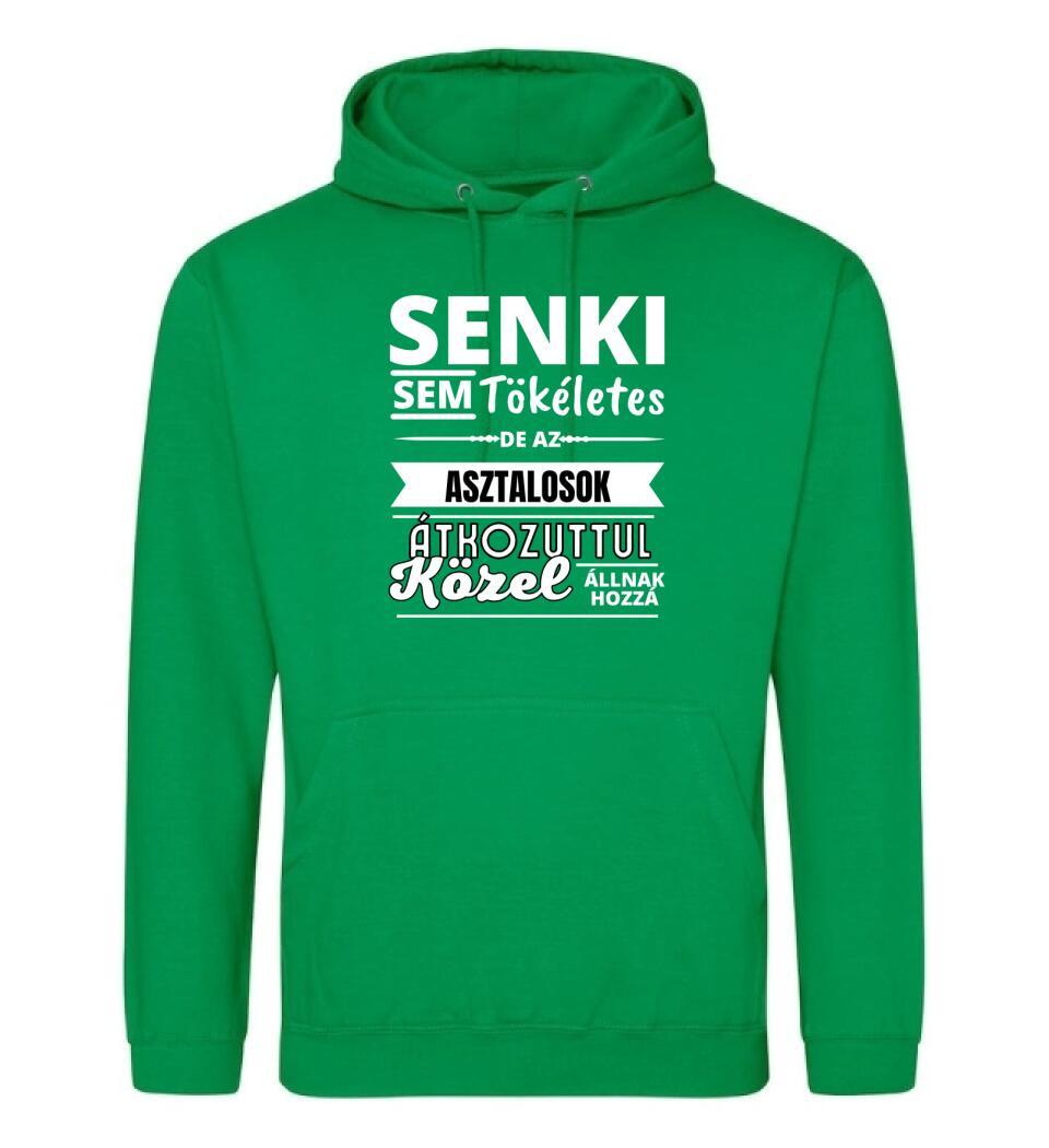SENKI SEM TÖKÉLETES DE ASZTALOS