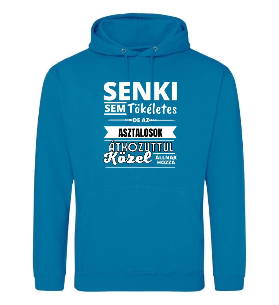 SENKI SEM TÖKÉLETES DE ASZTALOS