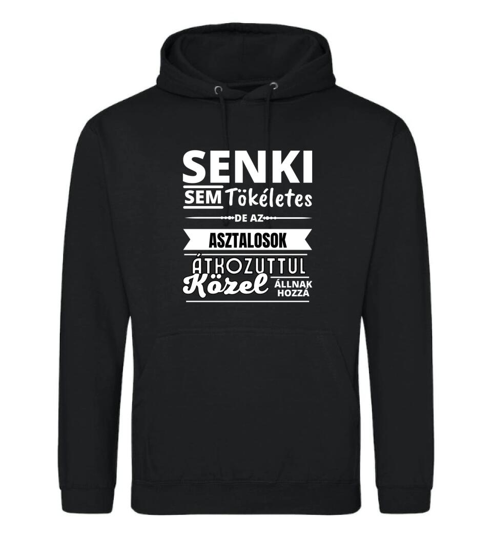 SENKI SEM TÖKÉLETES DE ASZTALOS