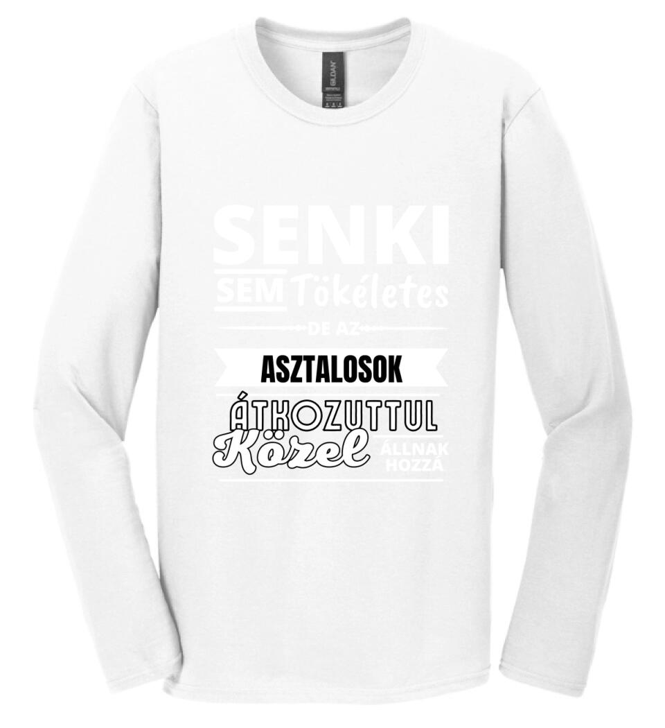 SENKI SEM TÖKÉLETES DE ASZTALOS