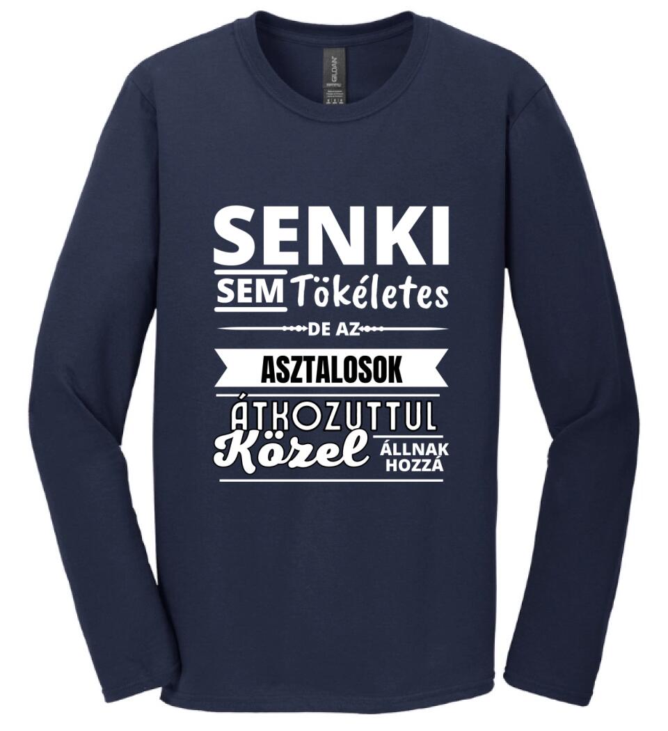 SENKI SEM TÖKÉLETES DE ASZTALOS