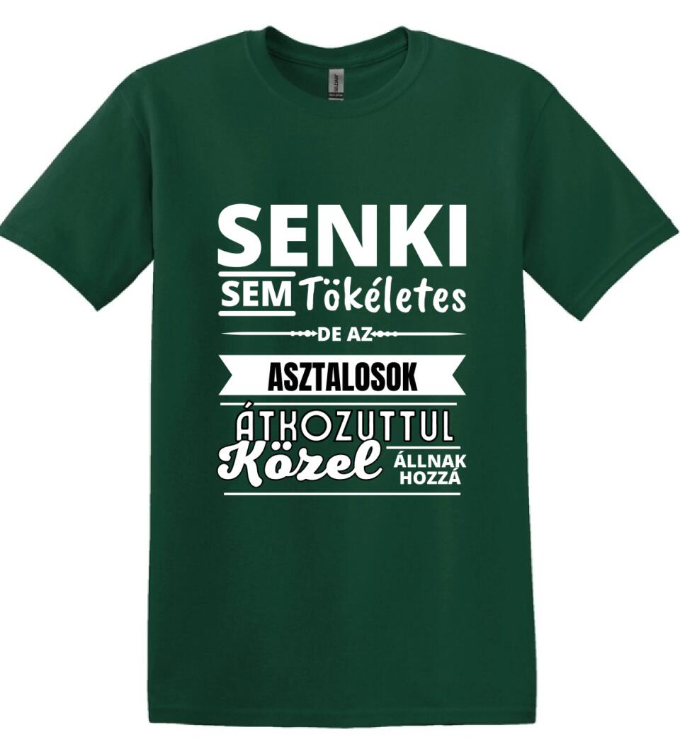 SENKI SEM TÖKÉLETES DE ASZTALOS