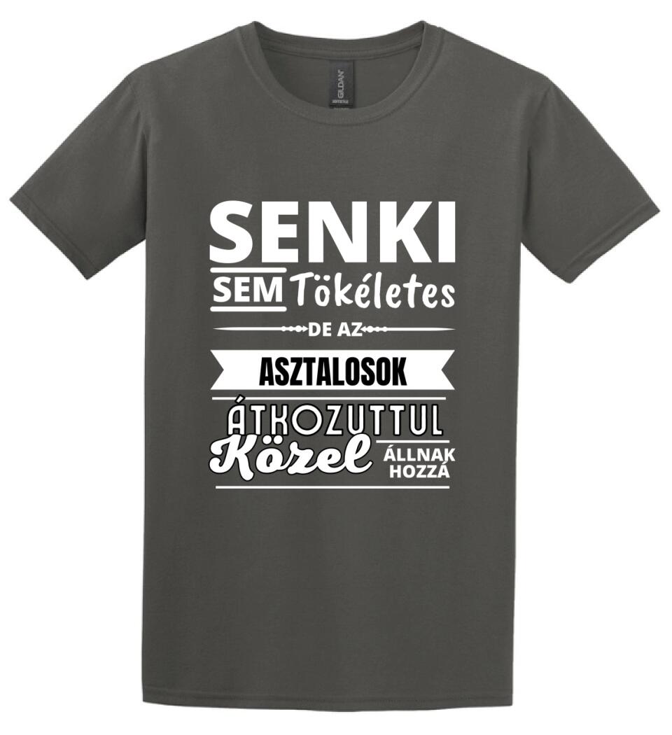 SENKI SEM TÖKÉLETES DE ASZTALOS