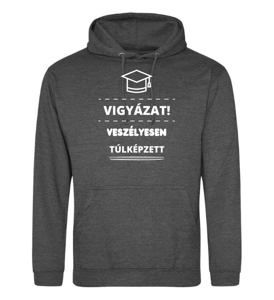 VESZÉLYESEN TÚLKÉPZETT