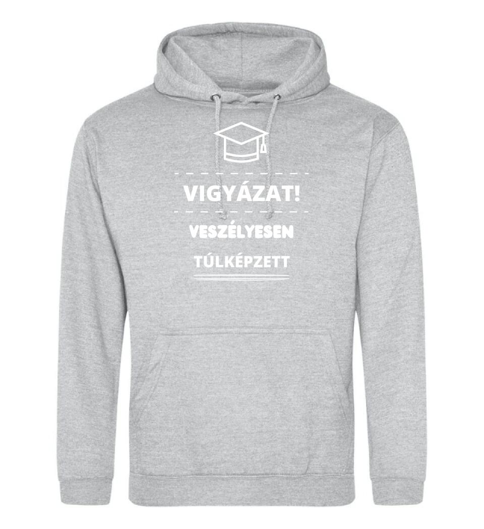 VESZÉLYESEN TÚLKÉPZETT