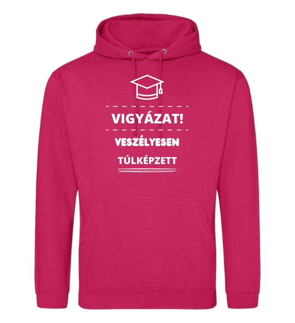 VESZÉLYESEN TÚLKÉPZETT