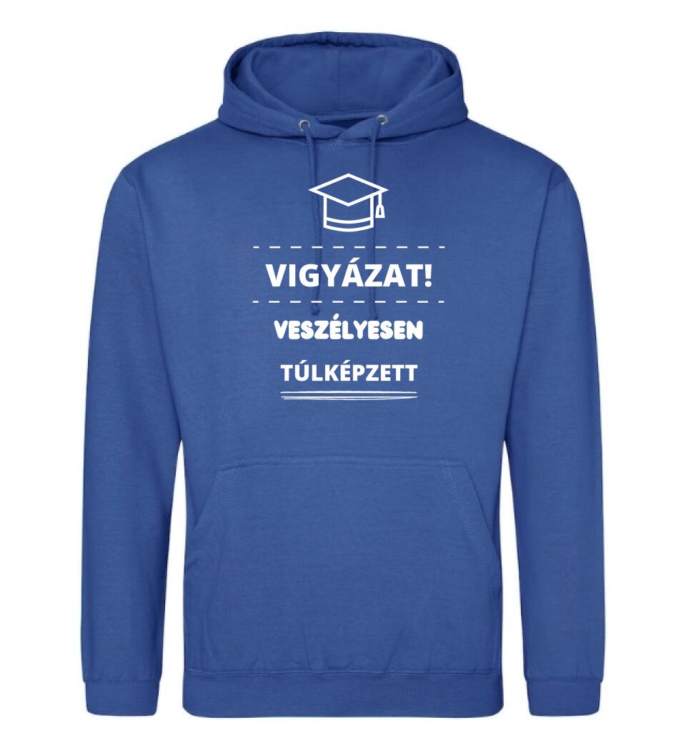 VESZÉLYESEN TÚLKÉPZETT