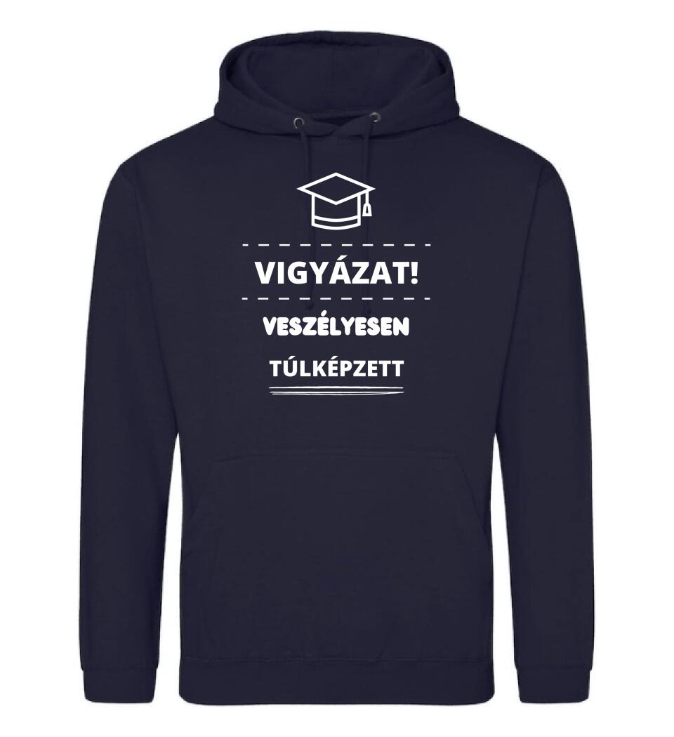 VESZÉLYESEN TÚLKÉPZETT