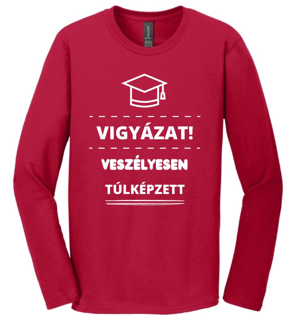 VESZÉLYESEN TÚLKÉPZETT