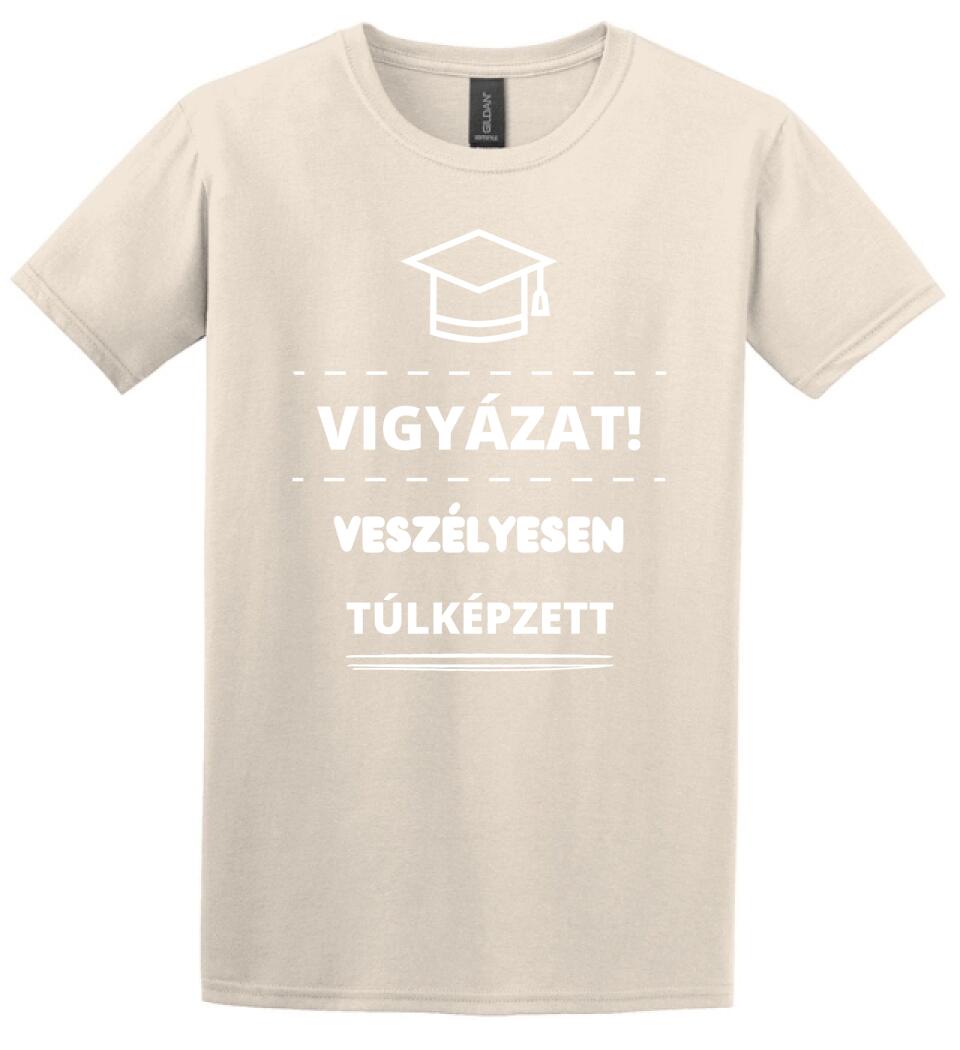 VESZÉLYESEN TÚLKÉPZETT