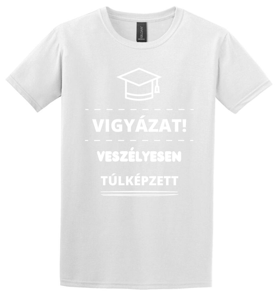 VESZÉLYESEN TÚLKÉPZETT