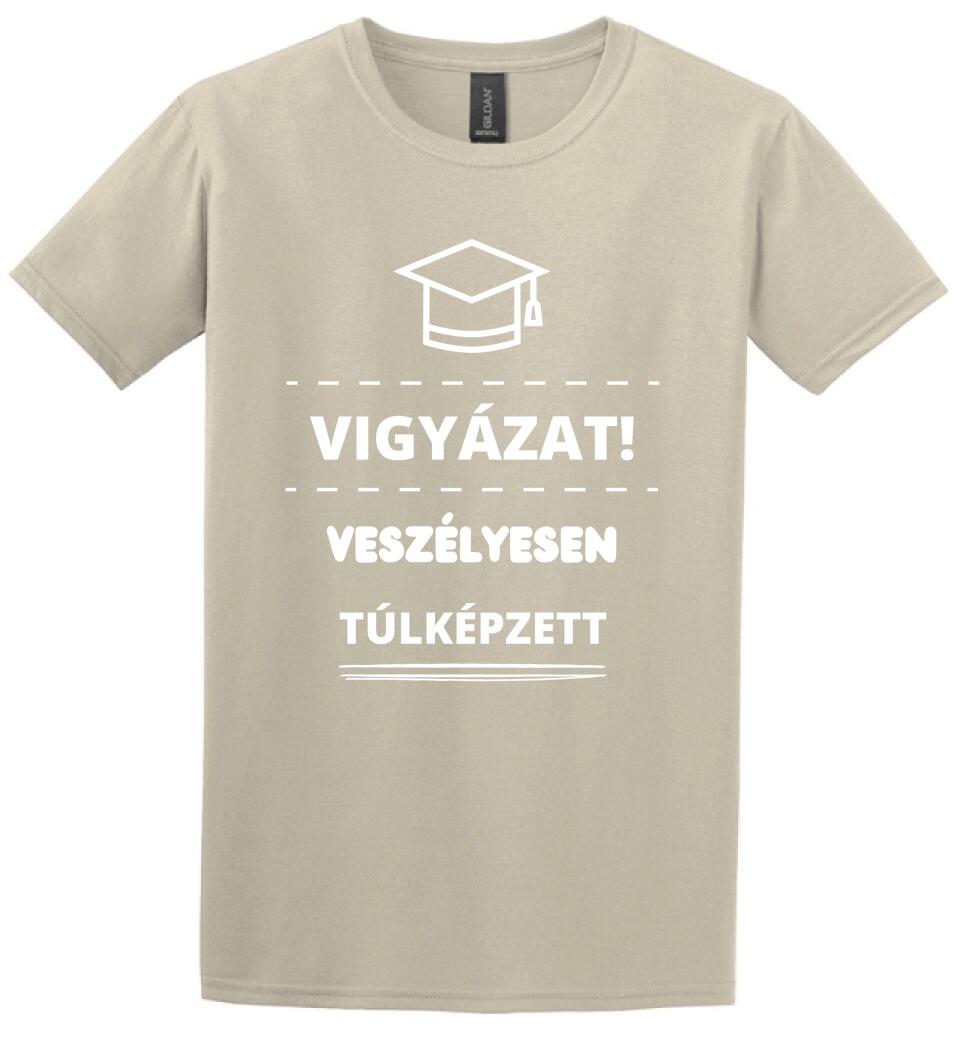 VESZÉLYESEN TÚLKÉPZETT