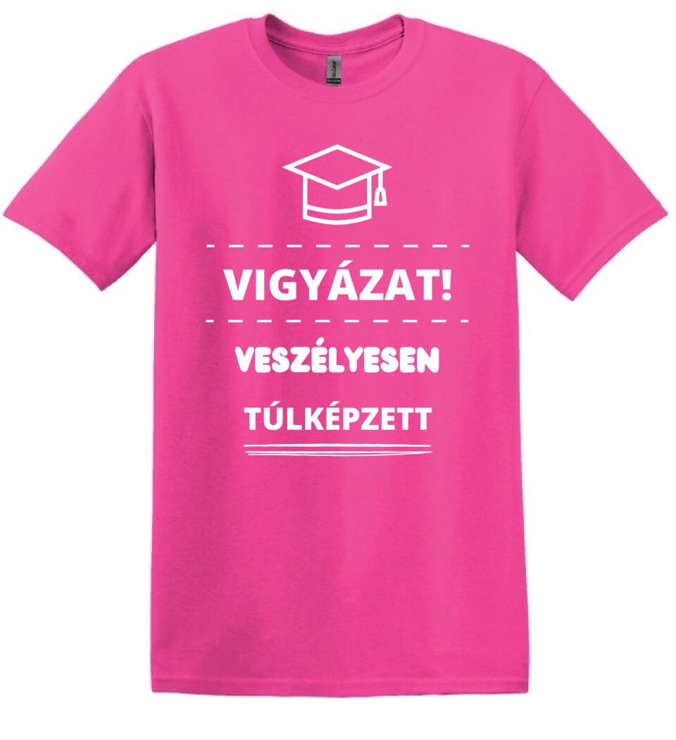 VESZÉLYESEN TÚLKÉPZETT