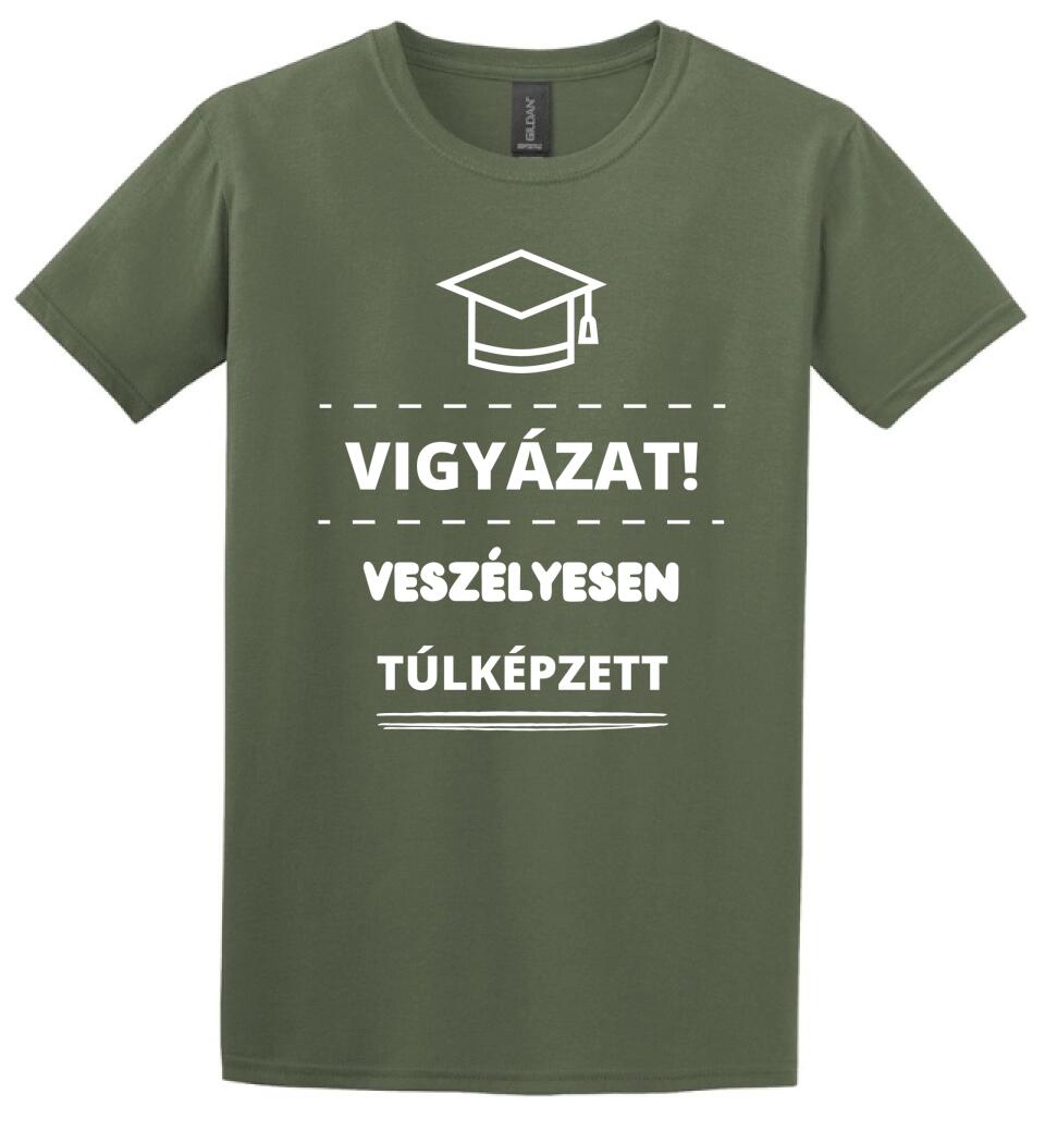 VESZÉLYESEN TÚLKÉPZETT