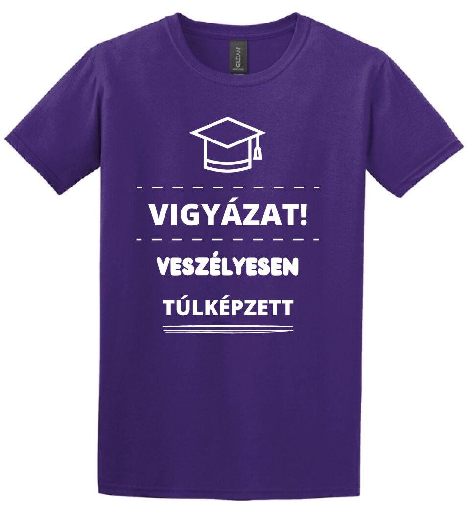 VESZÉLYESEN TÚLKÉPZETT