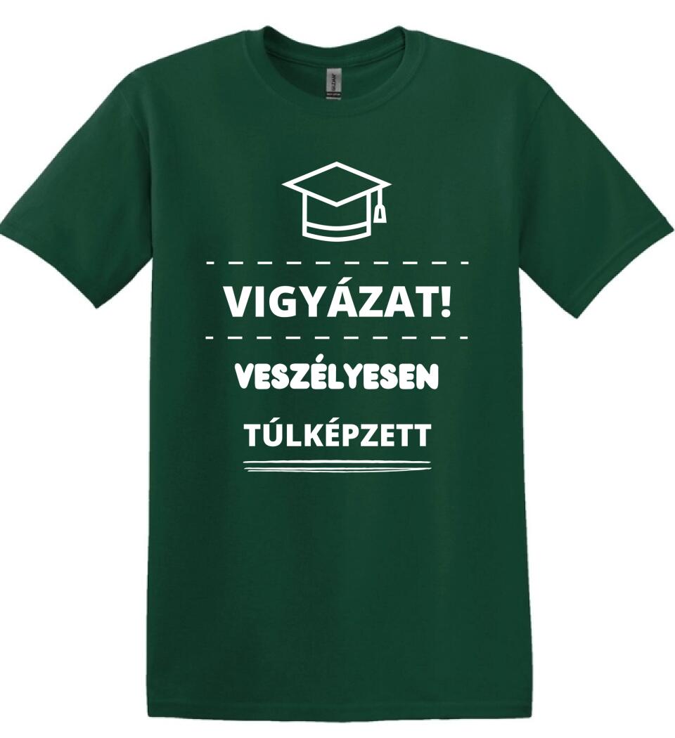 VESZÉLYESEN TÚLKÉPZETT