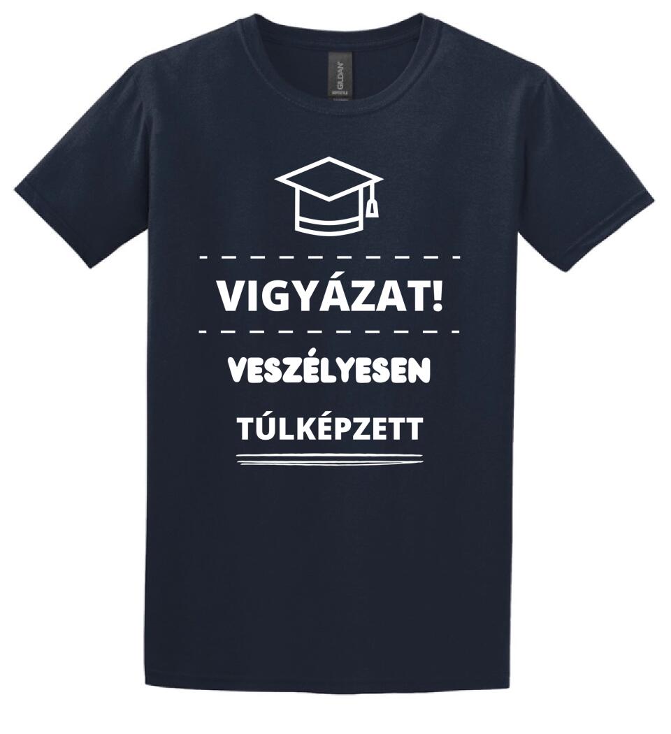 VESZÉLYESEN TÚLKÉPZETT