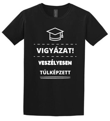VESZÉLYESEN TÚLKÉPZETT