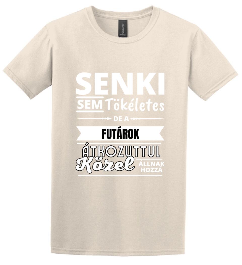 SENKI SEM TÖKÉLETES DE FUTÁROK
