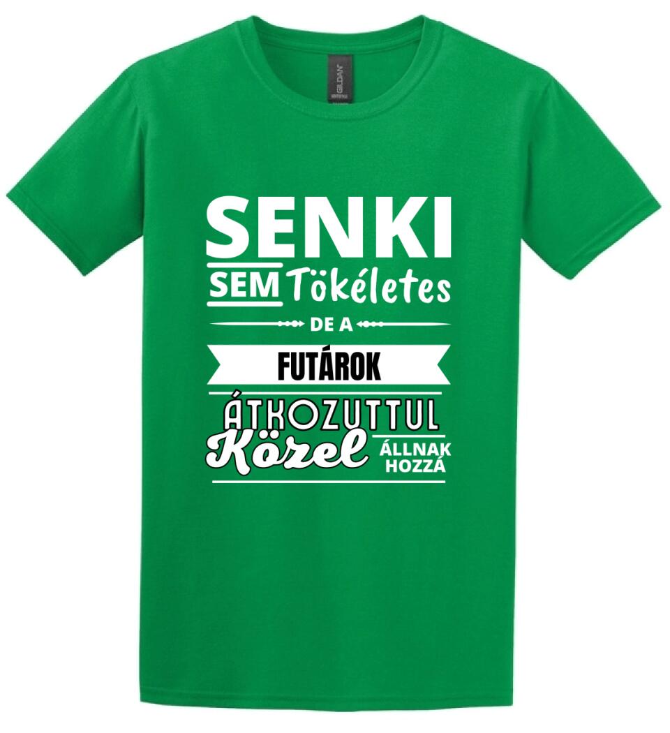 SENKI SEM TÖKÉLETES DE FUTÁROK