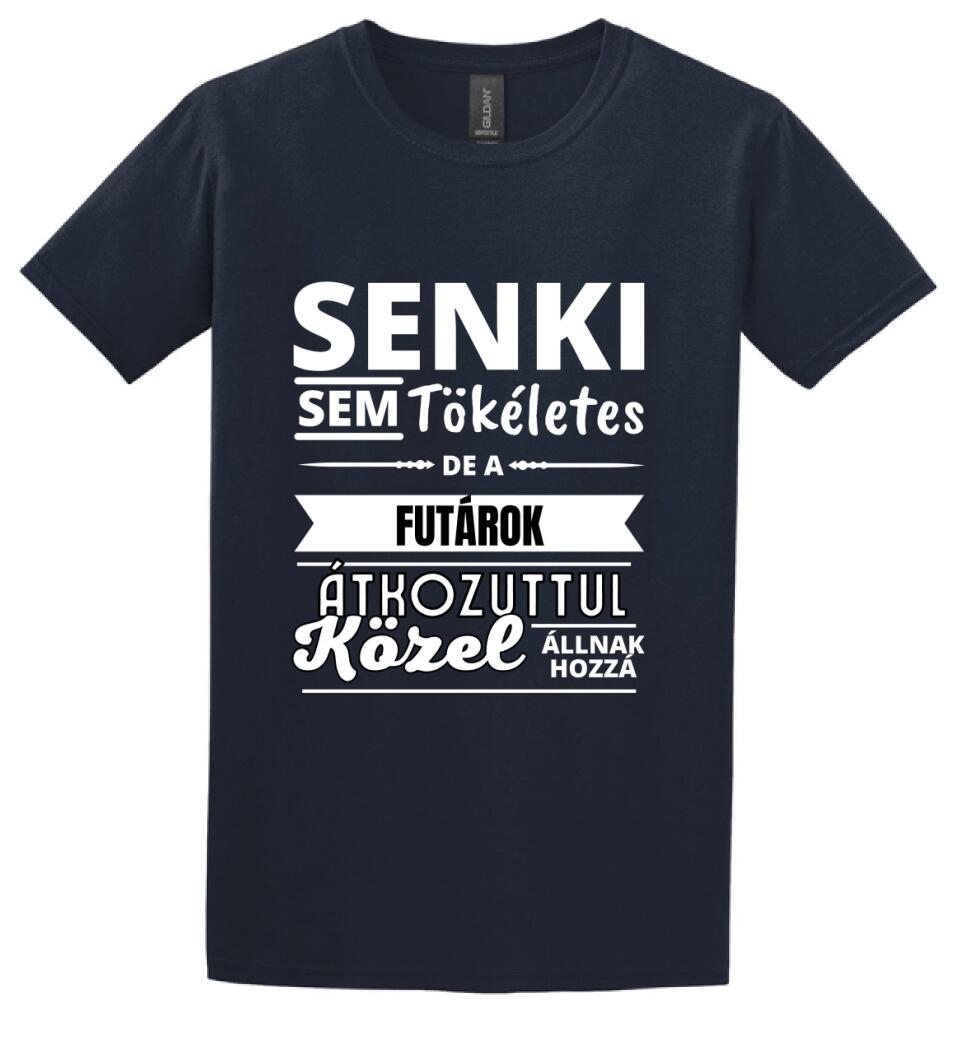 SENKI SEM TÖKÉLETES DE FUTÁROK